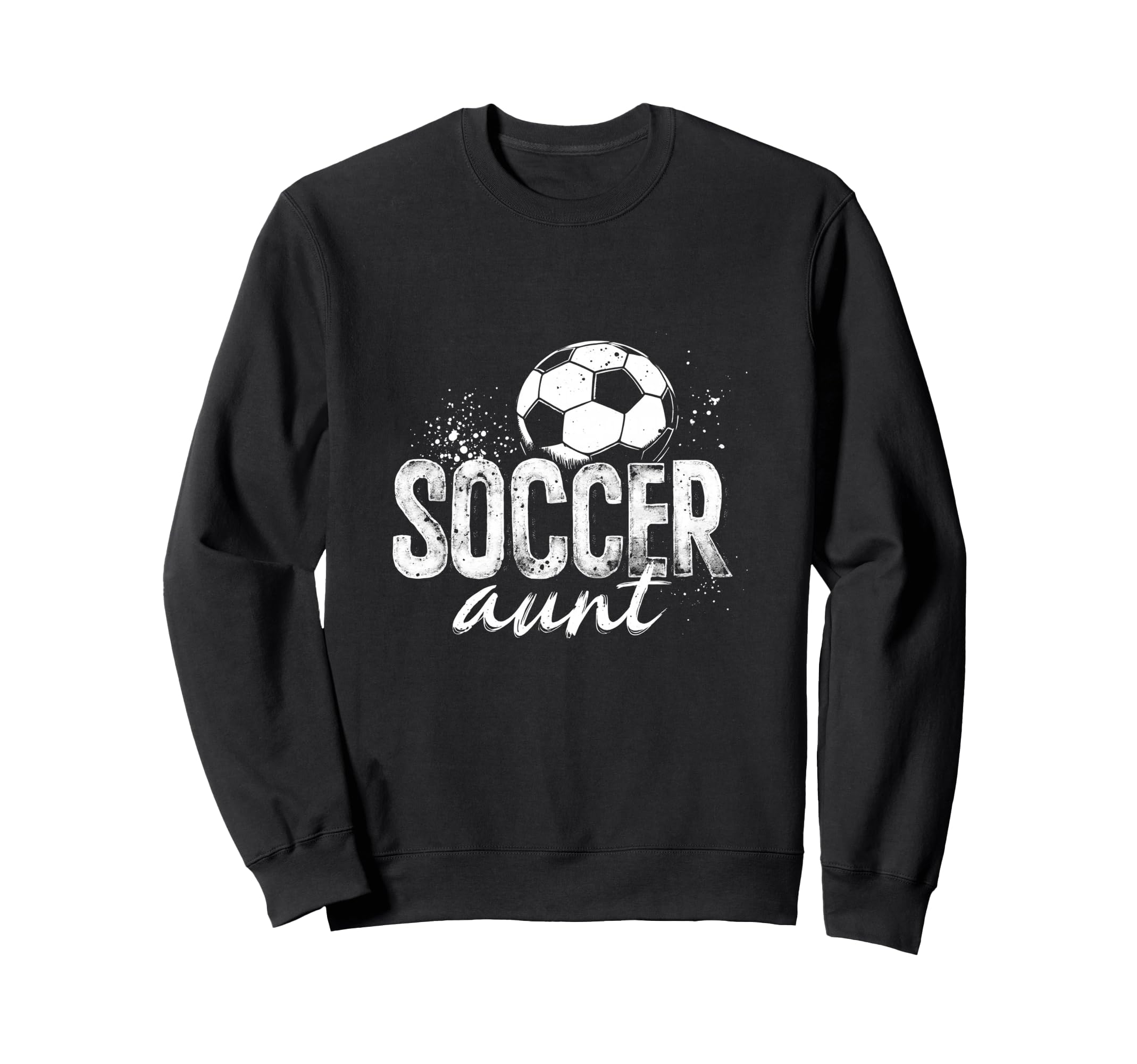 Soccer Aunt Sweatshirt - Fun Novelty Design Men Women - T-Shirt, Sweatshirt, Hoodie