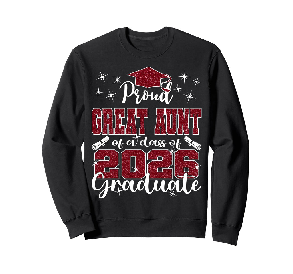 Super Proud Great Aunt 2026 Graduate Sweatshirt - Graphic Print for Adults - T-Shirt, Sweatshirt, Hoodie