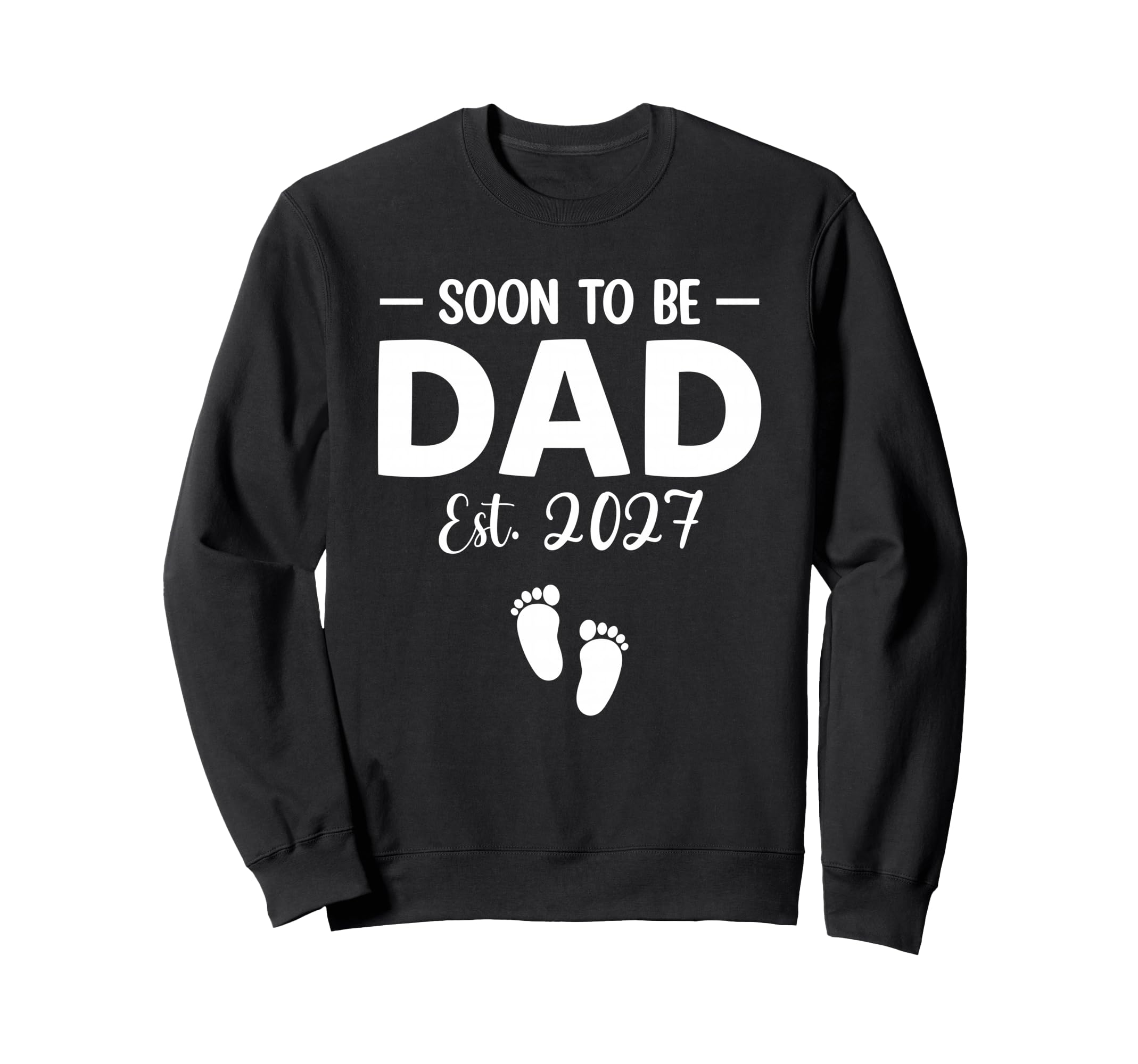 Promoted To Dad Est 2027 Funny Sweatshirt - Custom Art Print for Adults - T-Shirt, Sweatshirt, Hoodie