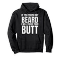 If You Touch My Beard I Will Touch Your Hoodie - Trendy Graphic for Adults - T-Shirt, Sweatshirt, Hoodie