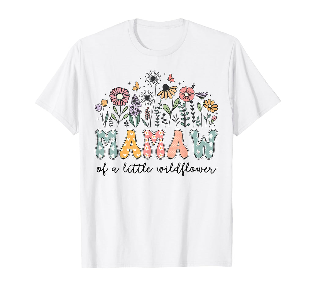 Mamaw Little Wildflower Birthday Party T-Shirt - Minimalist Print Men Women - T-Shirt, Sweatshirt, Hoodie