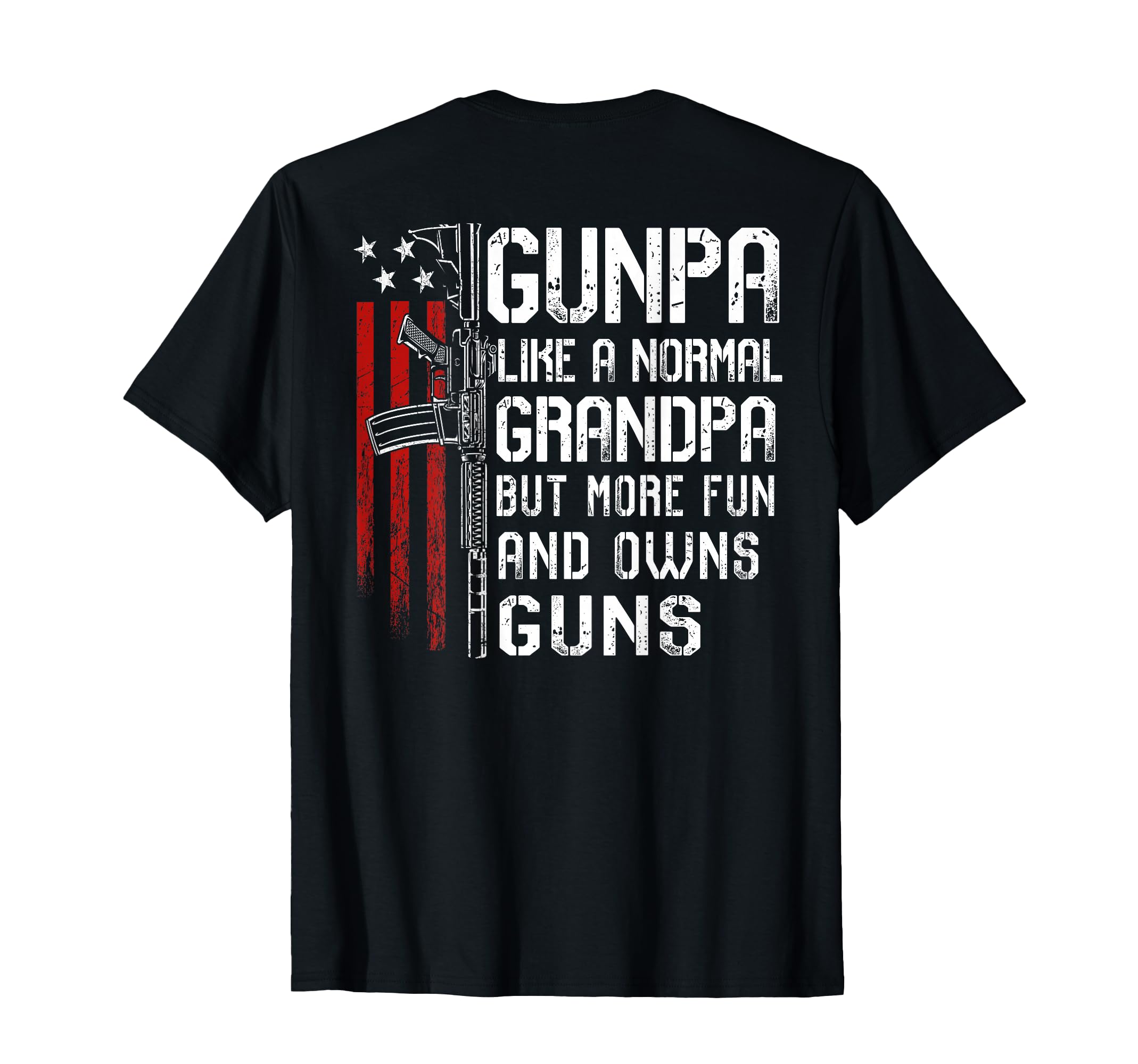 Gunpa Like Normal Grandpa Fun And Owns T-Shirt - Unique Graphic for Adults - T-Shirt, Sweatshirt, Hoodie