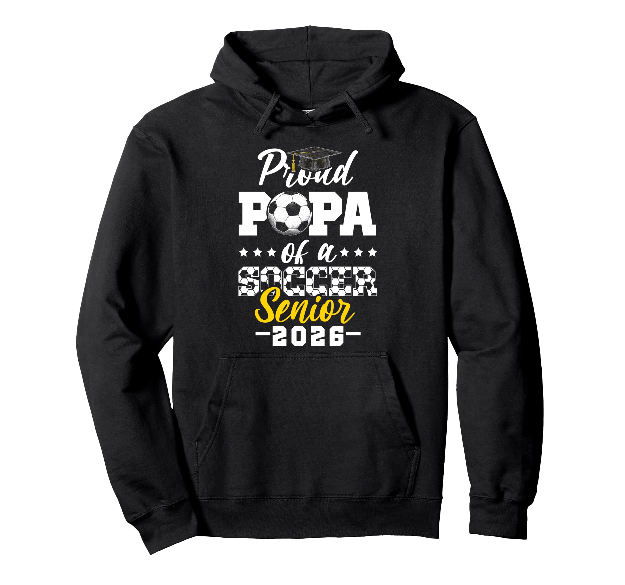 Proud Papa Soccer Senior 2026 Hoodie - Fun Novelty Design Men Women - T-Shirt, Sweatshirt, Hoodie