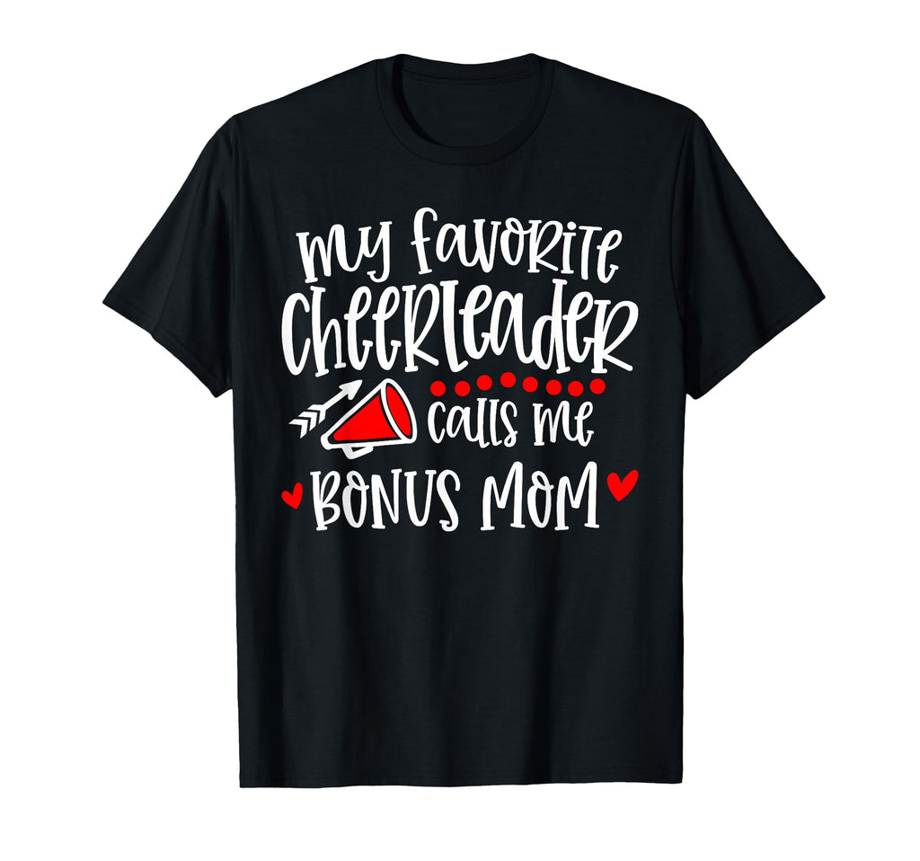 My Favorite Cheerleader Calls Me Bonus T-Shirt - Unique Graphic for Adults - T-Shirt, Sweatshirt, Hoodie