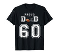 Custom Proud Football Dad Number 60 T-Shirt - Aesthetic Graphic Men Women - T-Shirt, Sweatshirt, Hoodie