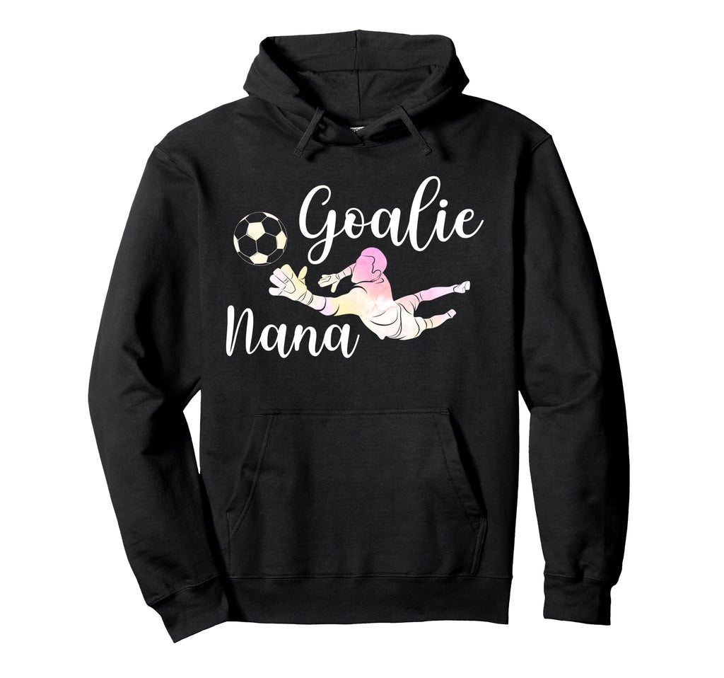 Soccer Goalie Nana Soccer Keeper Nana Hoodie - Custom Art Print Men Women - T-Shirt, Sweatshirt, Hoodie
