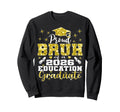 Proud Bruh 2026 Education Graduate Sweatshirt - Streetwear Style Men Women - T-Shirt, Sweatshirt, Hoodie