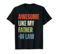 Awesome Like My Father Law T-Shirt - Fun Novelty Design Unisex - T-Shirt, Sweatshirt, Hoodie