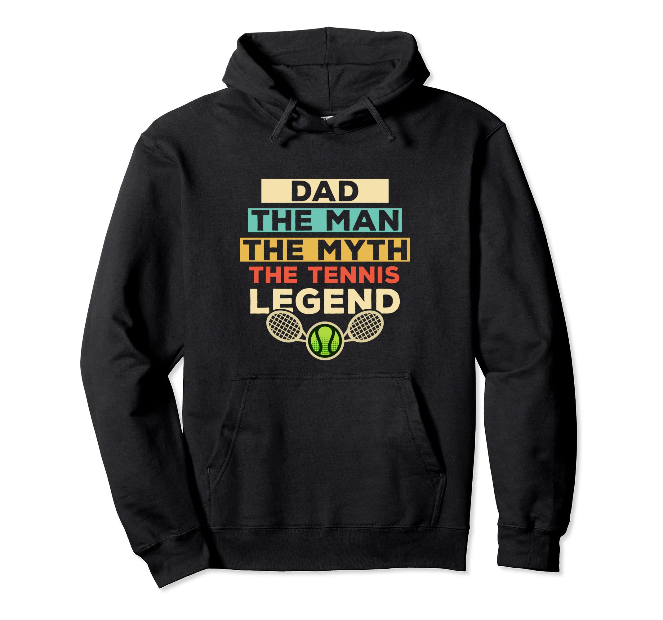 Dad Myth Tennis Legend Fathers Day Hoodie - Unique Graphic for Adults - T-Shirt, Sweatshirt, Hoodie