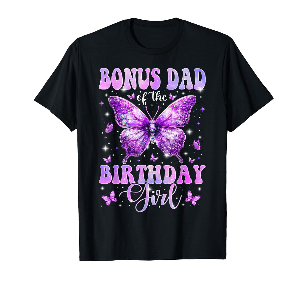 Bonus Dad Birthday Butterfly Family T-Shirt - Novelty Apparel Men Women - T-Shirt, Sweatshirt, Hoodie