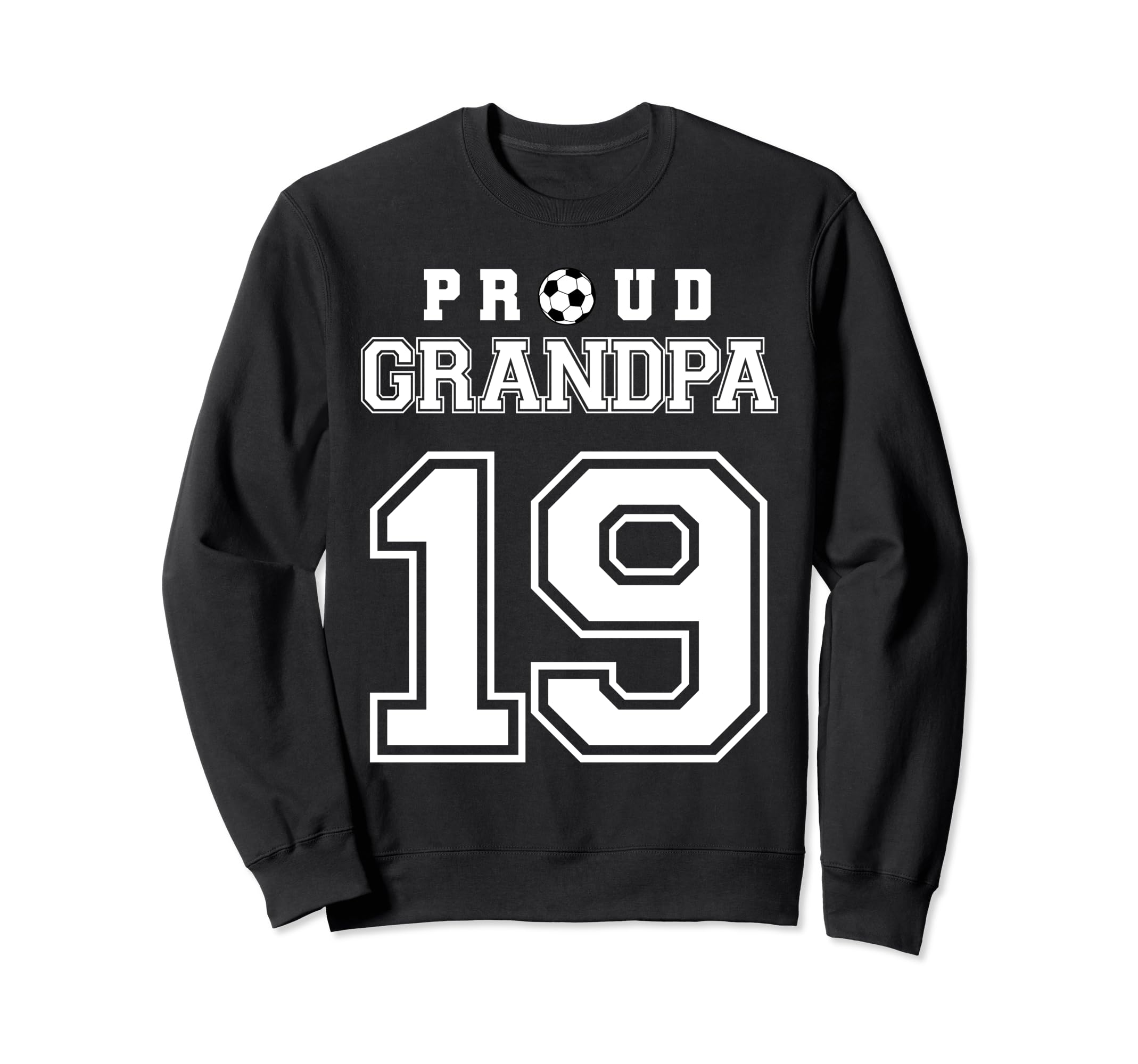 Number 19 Custom Proud Soccer Sweatshirt - Novelty Apparel for Adults - T-Shirt, Sweatshirt, Hoodie