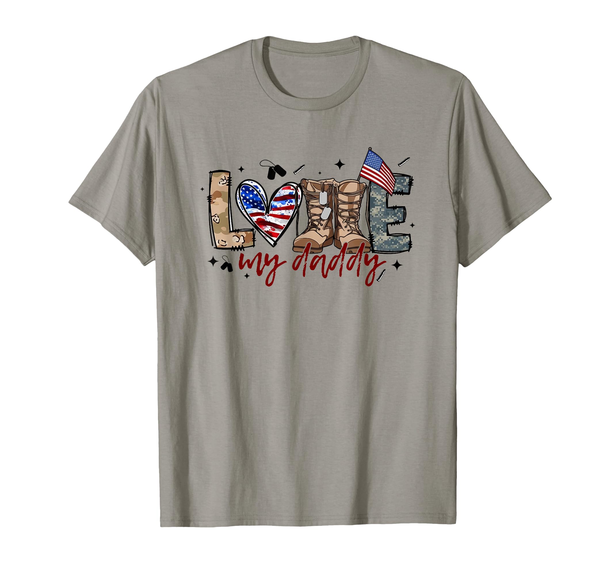 Love My Daddy Dad Military T-Shirt - Casual Everyday Wear for Adults - T-Shirt, Sweatshirt, Hoodie
