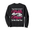 Womens It Takes Badass Mom To Be Sweatshirt - Custom Art Print for Adults - T-Shirt, Sweatshirt, Hoodie