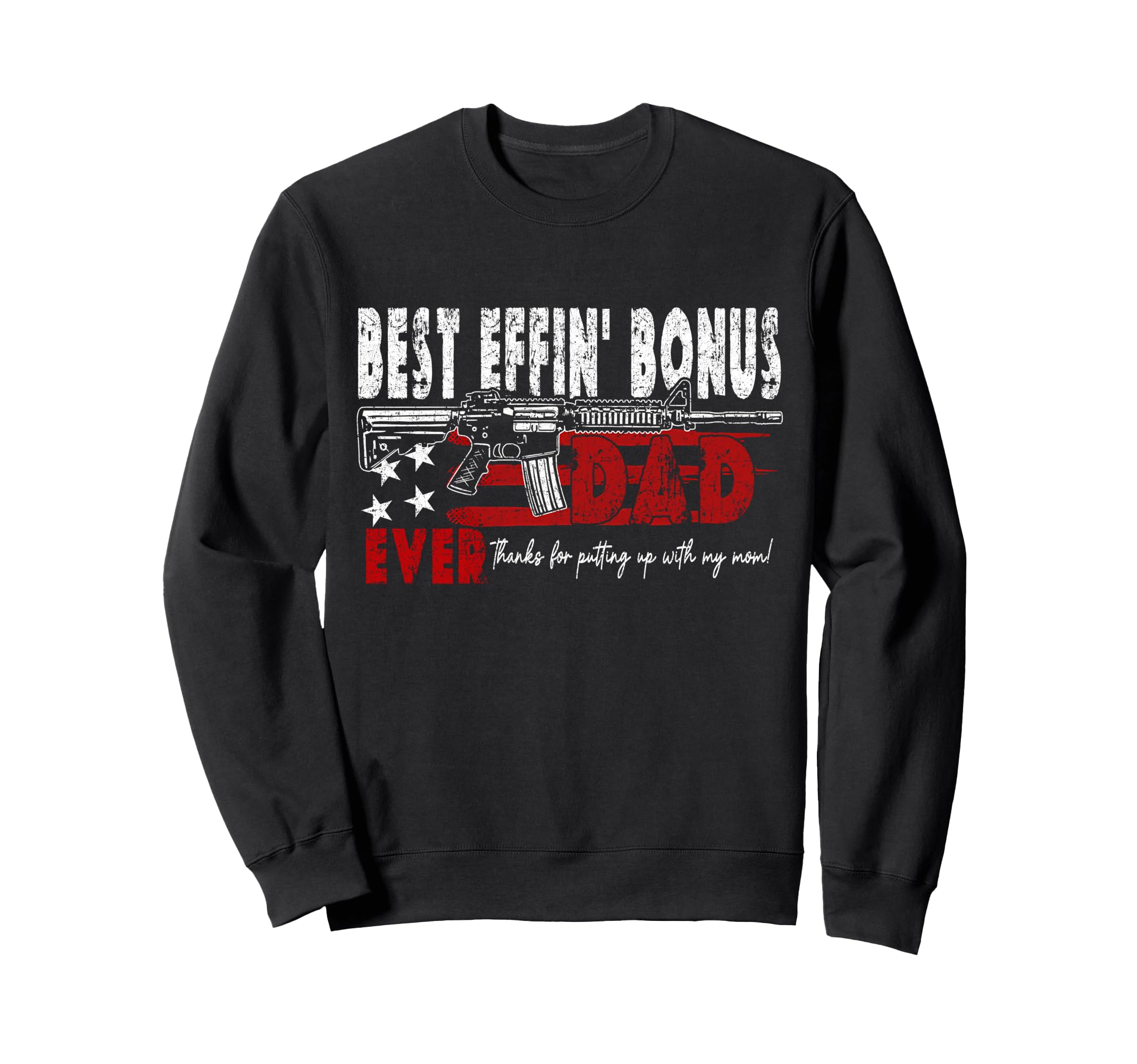 Best Bonus Dad Ever Military Sweatshirt - Minimalist Print for Adults - T-Shirt, Sweatshirt, Hoodie