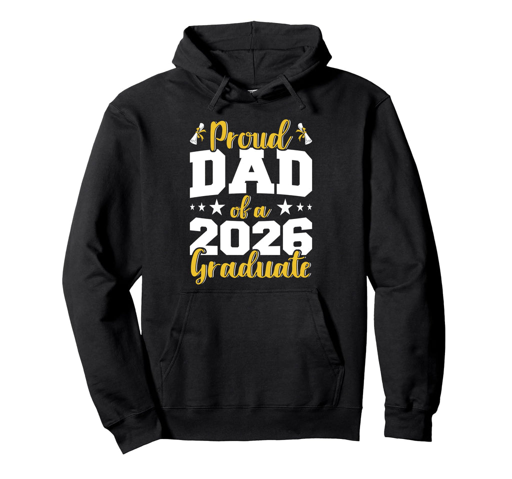 Proud Dad 2026 Graduate Senior Family Hoodie - Unique Graphic Men Women - T-Shirt, Sweatshirt, Hoodie