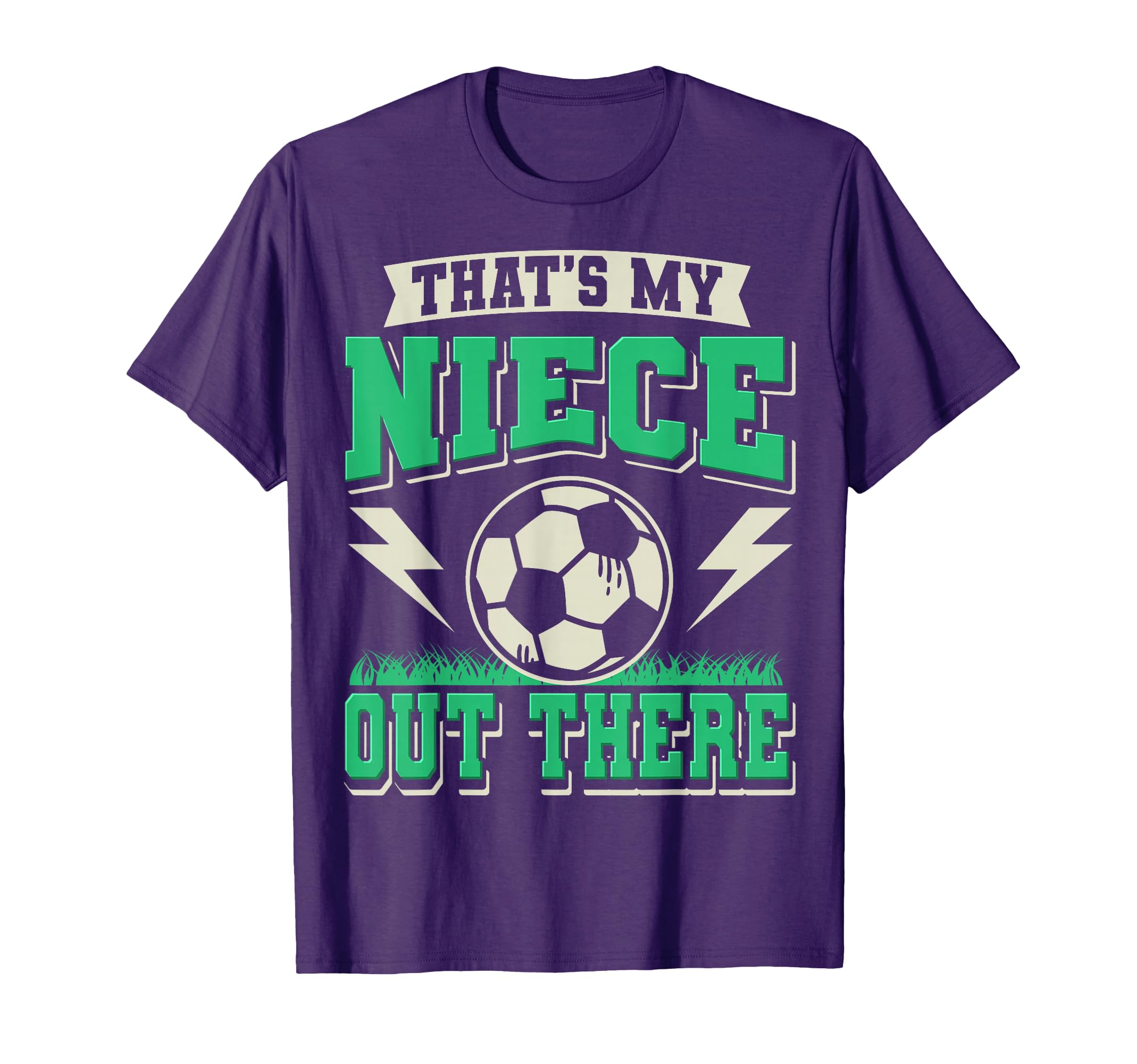 Thats My Niece Out There Soccer Uncle T-Shirt - Minimalist Print Unisex - T-Shirt, Sweatshirt, Hoodie