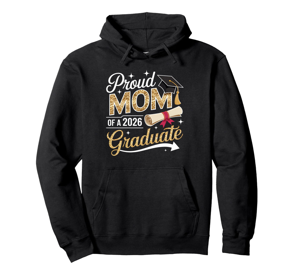 Proud Mom Senior 2026 Graduate Family Hoodie - Minimalist Print Unisex - T-Shirt, Sweatshirt, Hoodie