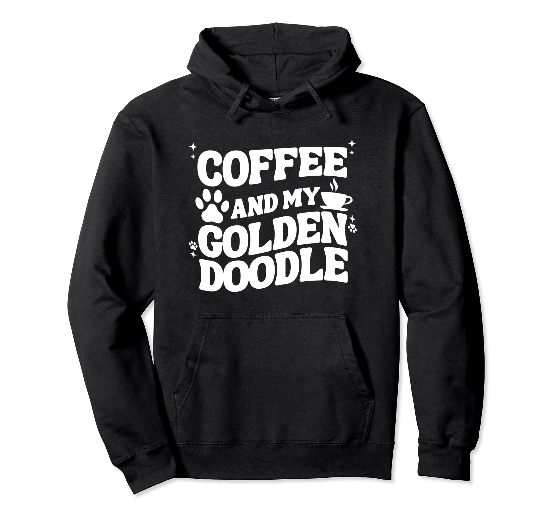 Coffee And Goldendoodle Lover Funny Hoodie - Streetwear Style Unisex - T-Shirt, Sweatshirt, Hoodie