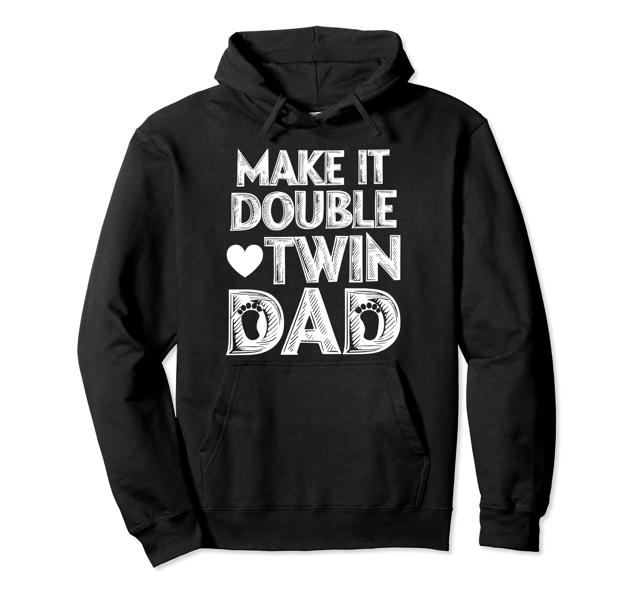 Make Double Twin Dad Novelty Funny Hoodie - Aesthetic Graphic for Adults - T-Shirt, Sweatshirt, Hoodie