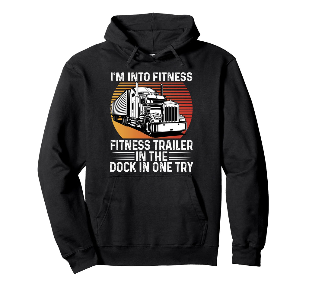 Im Into Fitness Fitness Trailer Dock Hoodie - Novelty Apparel for Adults - T-Shirt, Sweatshirt, Hoodie