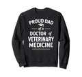 Proud Dad Doctor Veterinary Sweatshirt - Fun Novelty Design for Adults - T-Shirt, Sweatshirt, Hoodie