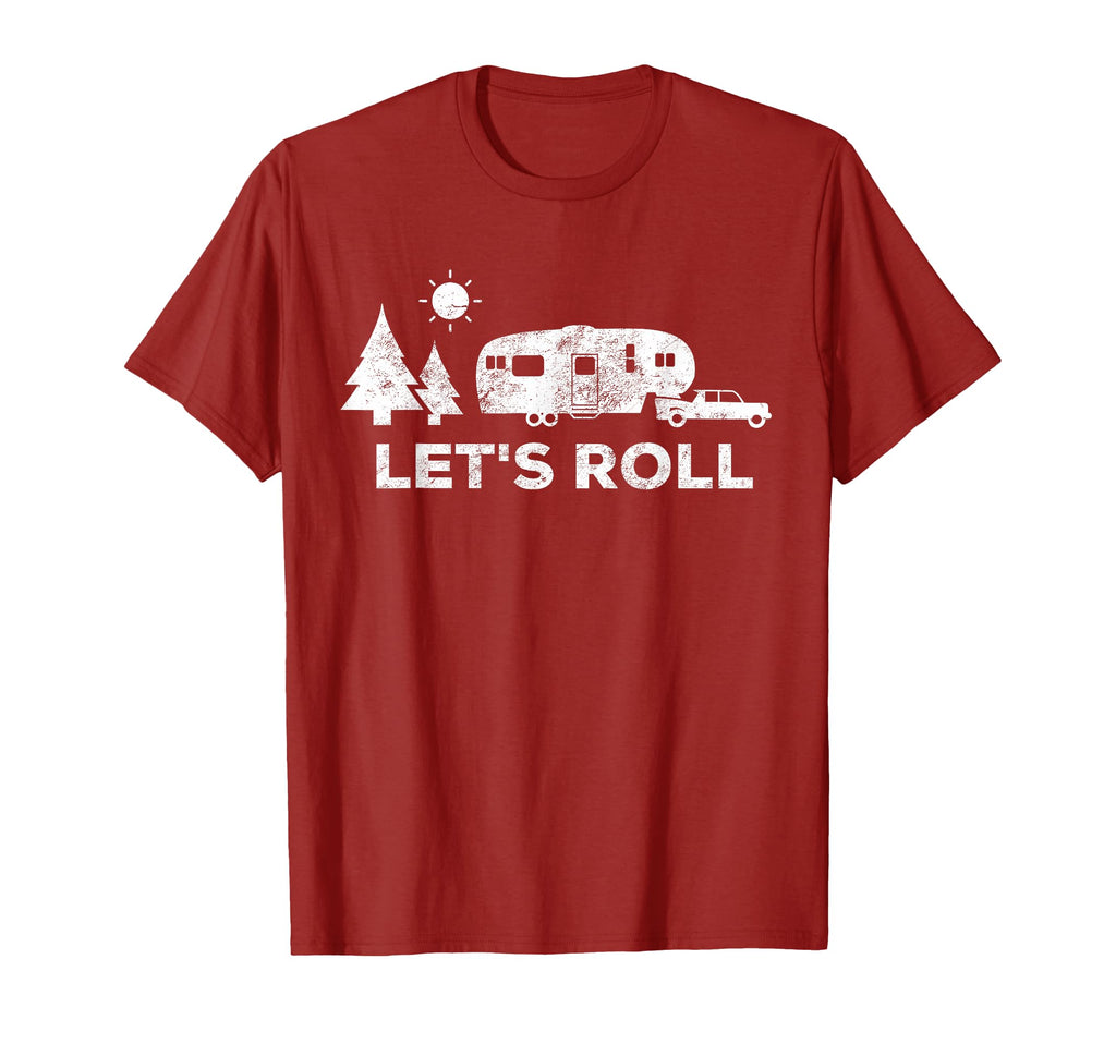 Lets Roll Camping 5Th Wheel Camper T-Shirt - Casual Everyday Wear Unisex - T-Shirt, Sweatshirt, Hoodie