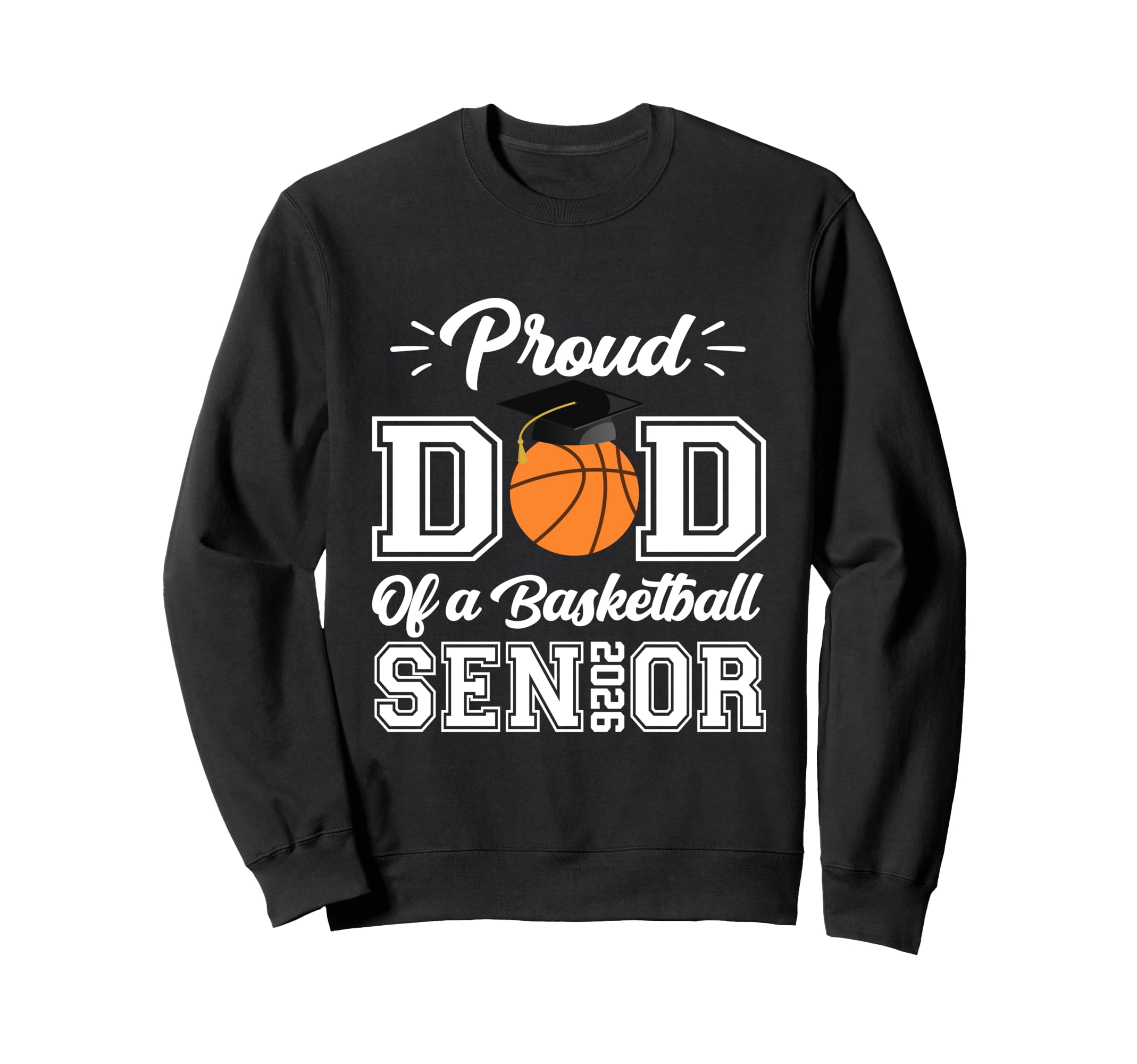 Proud Dad 2026 Senior Graduate Sweatshirt - Custom Art Print Unisex - T-Shirt, Sweatshirt, Hoodie