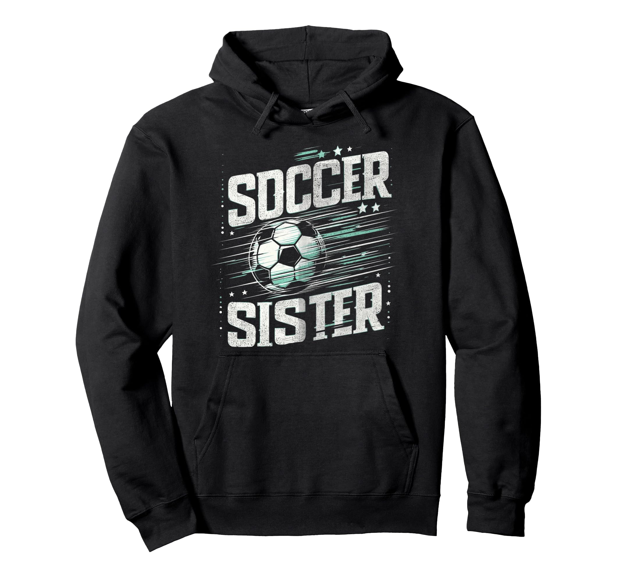 Soccer Sister Football Lover Gifts Hoodie - Novelty Apparel Unisex - T-Shirt, Sweatshirt, Hoodie