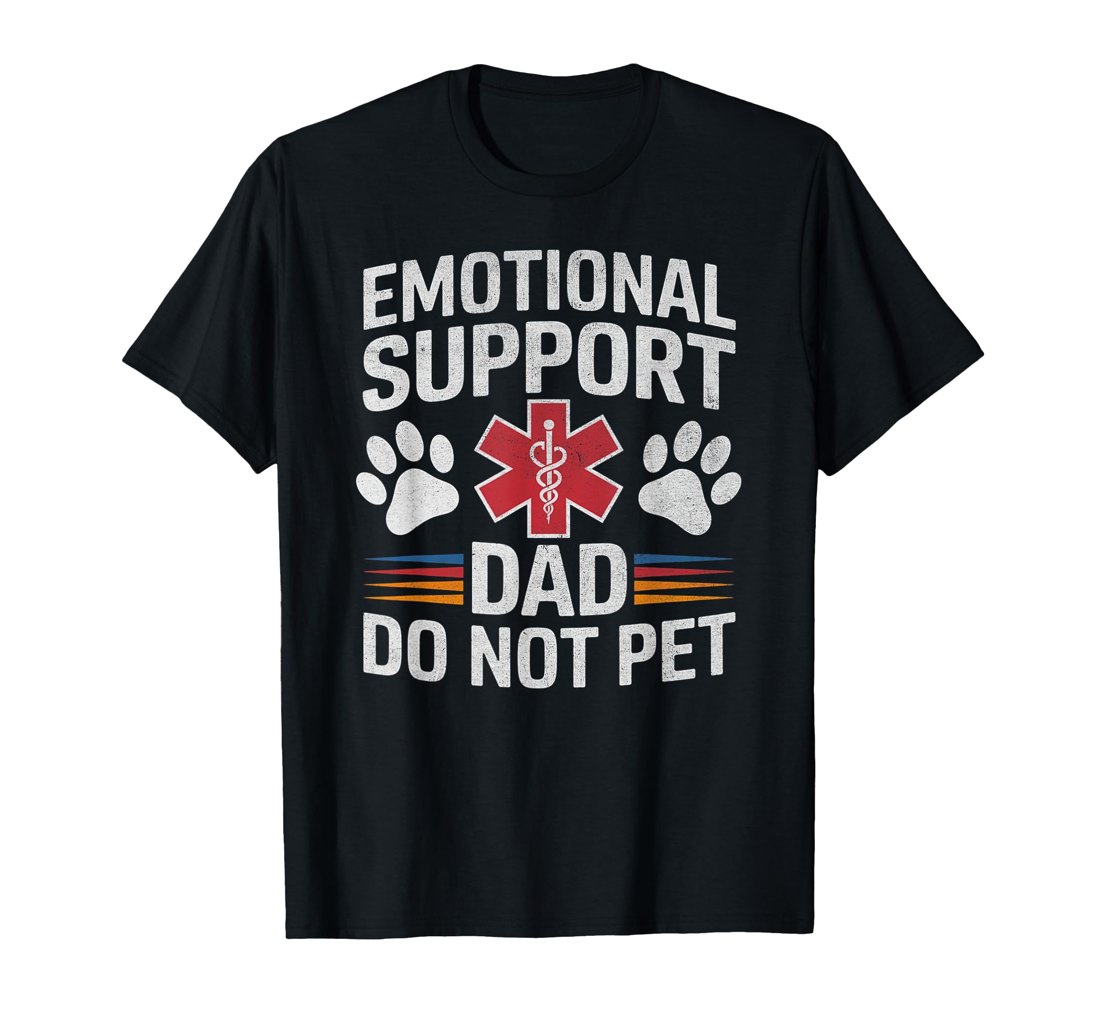 Emotional Support Dad Do Not Pet Funny T-Shirt - Trendy Graphic for Adults - T-Shirt, Sweatshirt, Hoodie
