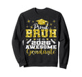 Super Proud Bruh 2026 Graduate Sweatshirt - Novelty Apparel Men Women - T-Shirt, Sweatshirt, Hoodie