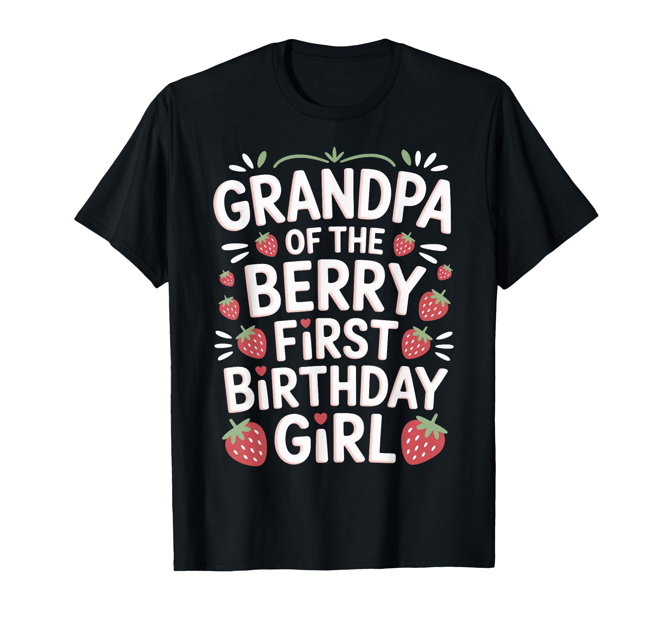 Grandpa Berry First Birthday Family T-Shirt - Minimalist Print Men Women - T-Shirt, Sweatshirt, Hoodie