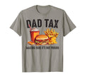 Dad Tax Funny Dad Tax Definition T-Shirt - Trendy Graphic for Adults - T-Shirt, Sweatshirt, Hoodie