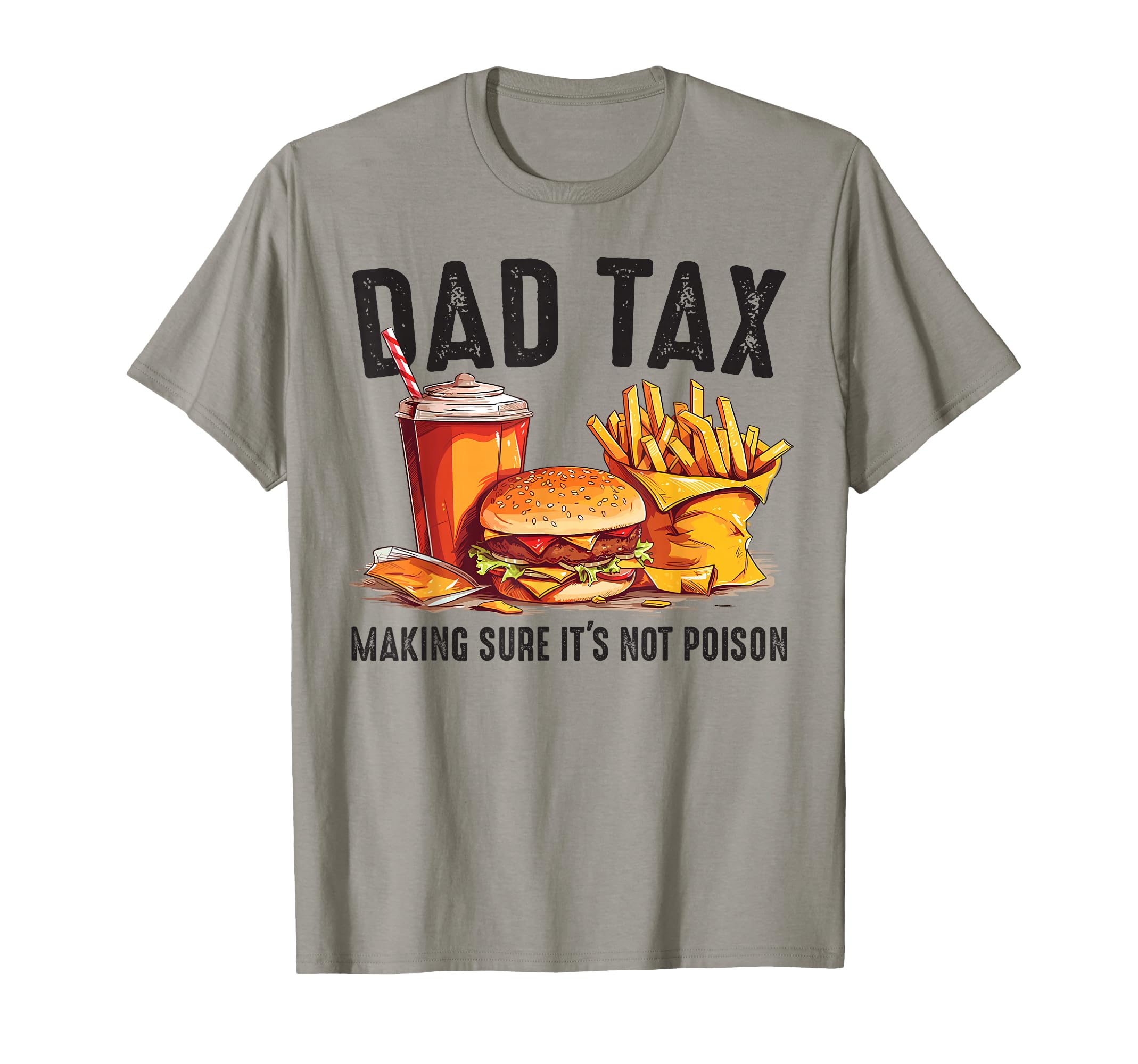 Dad Tax Funny Dad Tax Definition T-Shirt - Trendy Graphic for Adults - T-Shirt, Sweatshirt, Hoodie