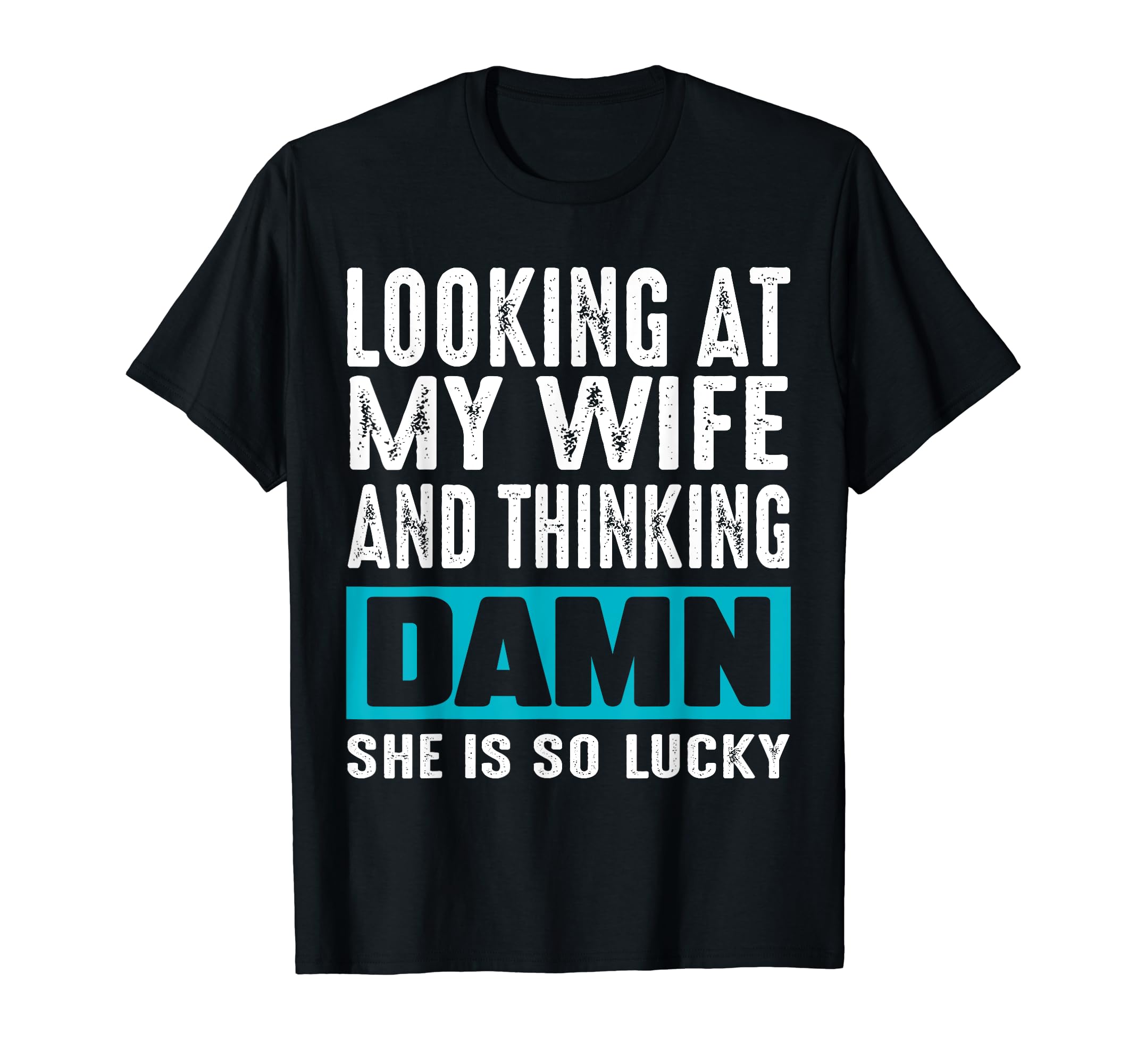 Funny Husband From Wife Sarcastic T-Shirt - Minimalist Print for Adults - T-Shirt, Sweatshirt, Hoodie