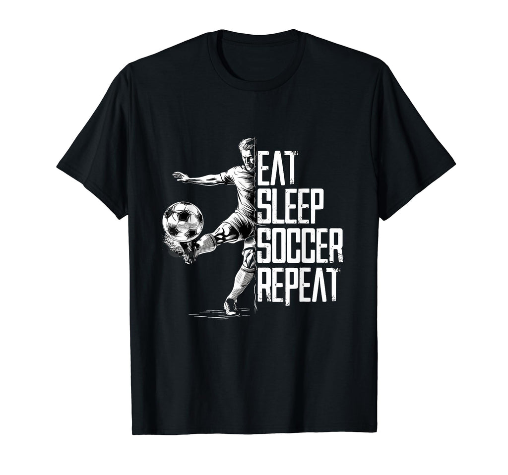 Eat Sleep Soccer Repeat Soccer Player T-Shirt - Unique Graphic Men Women - T-Shirt, Sweatshirt, Hoodie
