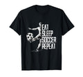 Eat Sleep Soccer Repeat Soccer Player T-Shirt - Unique Graphic Men Women - T-Shirt, Sweatshirt, Hoodie