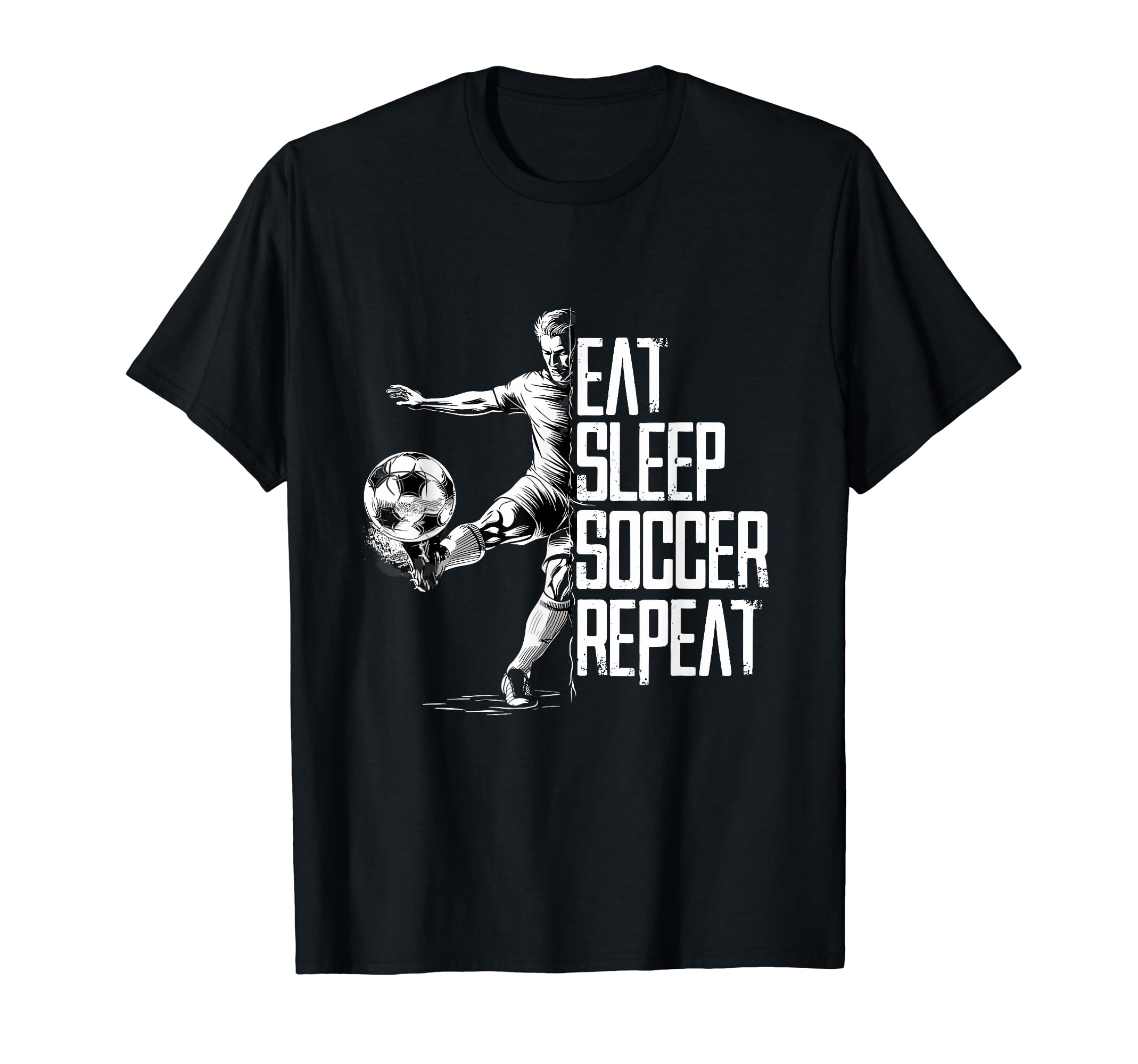 Eat Sleep Soccer Repeat Soccer Player T-Shirt - Unique Graphic Men Women - T-Shirt, Sweatshirt, Hoodie