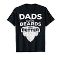 Dads Beards Are Better Bearded Fathers T-Shirt - Trendy Graphic Men Women - T-Shirt, Sweatshirt, Hoodie