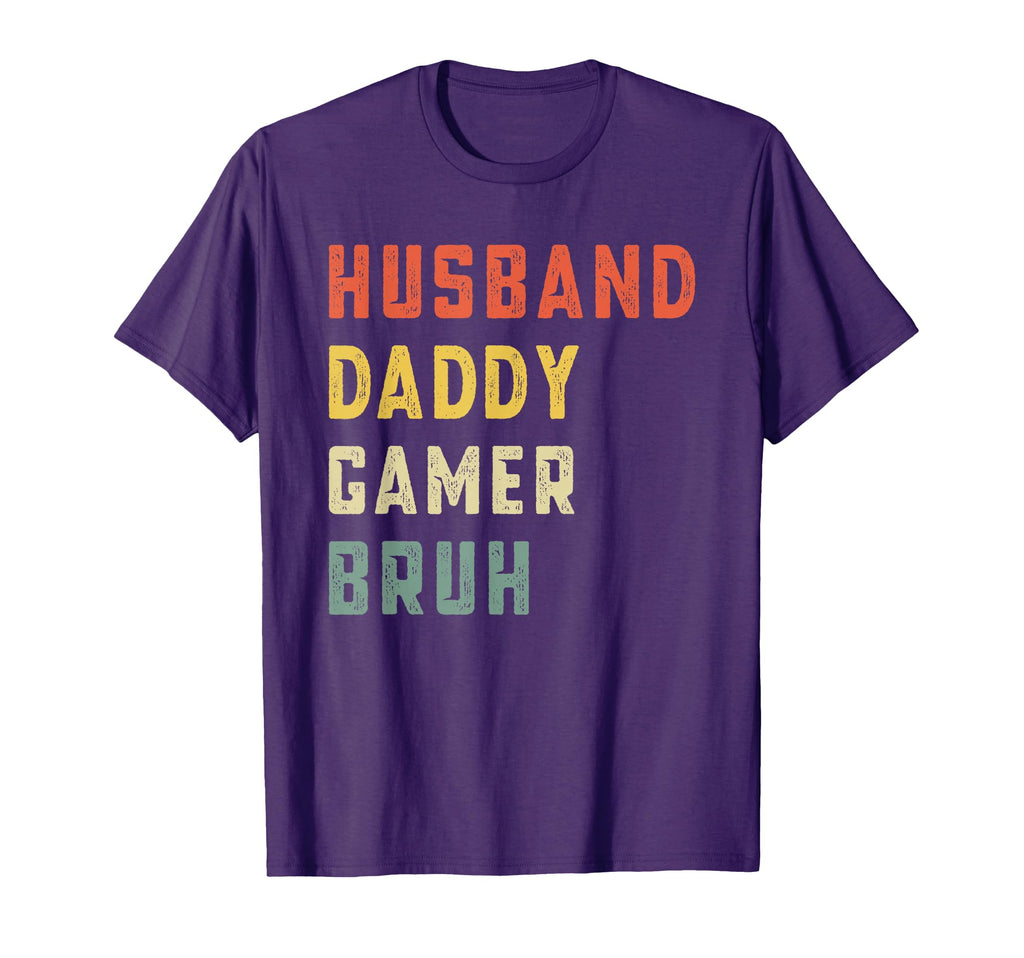 Husband Daddy Gamer Bruh Fathers Day T-Shirt - Streetwear Style Men Women - T-Shirt, Sweatshirt, Hoodie
