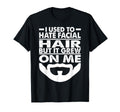 I Used To Hate Facial Hair Dad Jokes T-Shirt - Trendy Graphic for Adults - T-Shirt, Sweatshirt, Hoodie