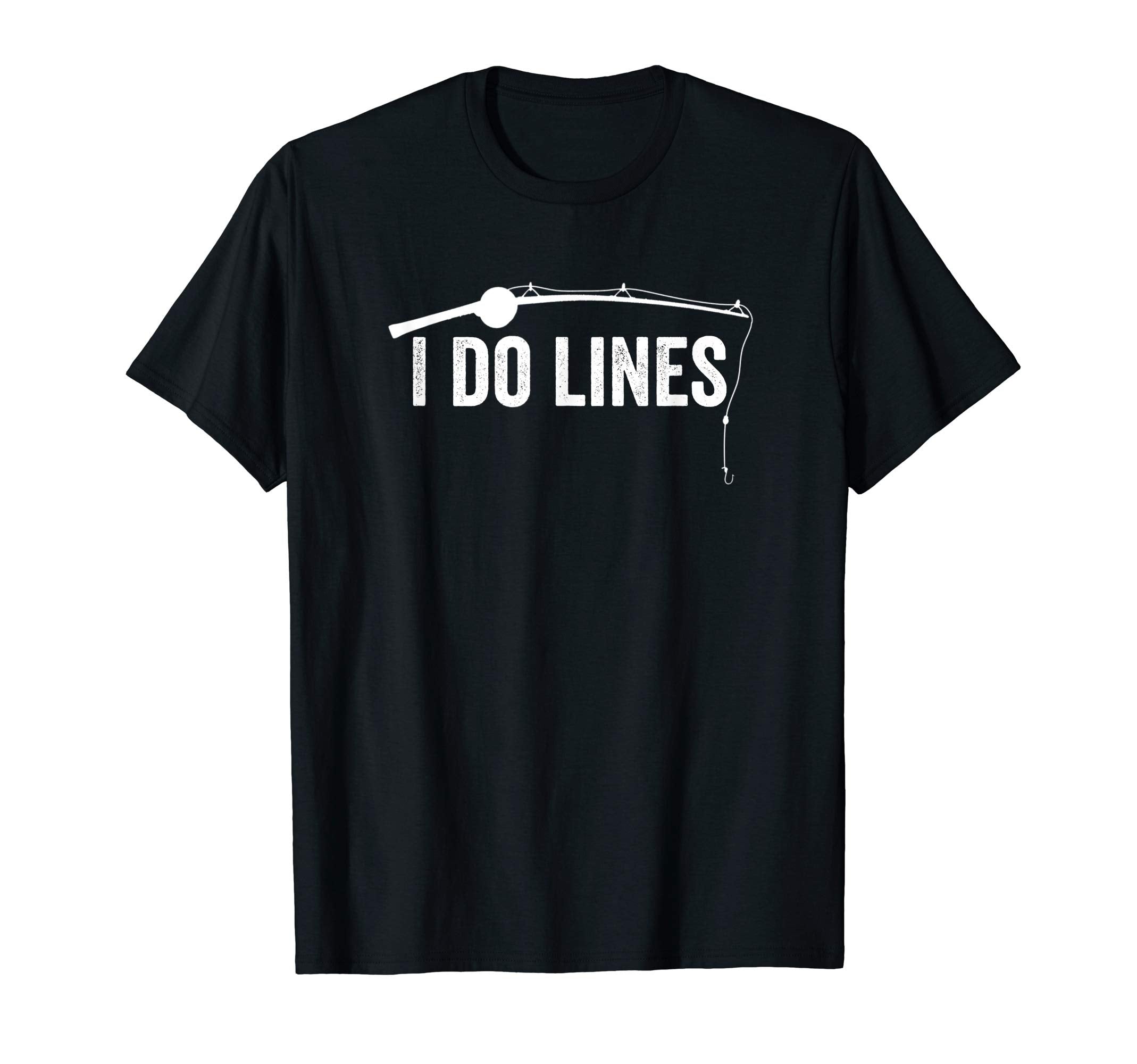 I Do Lines Funny Fishing Pole Gift T-Shirt - Aesthetic Graphic for Adults - T-Shirt, Sweatshirt, Hoodie