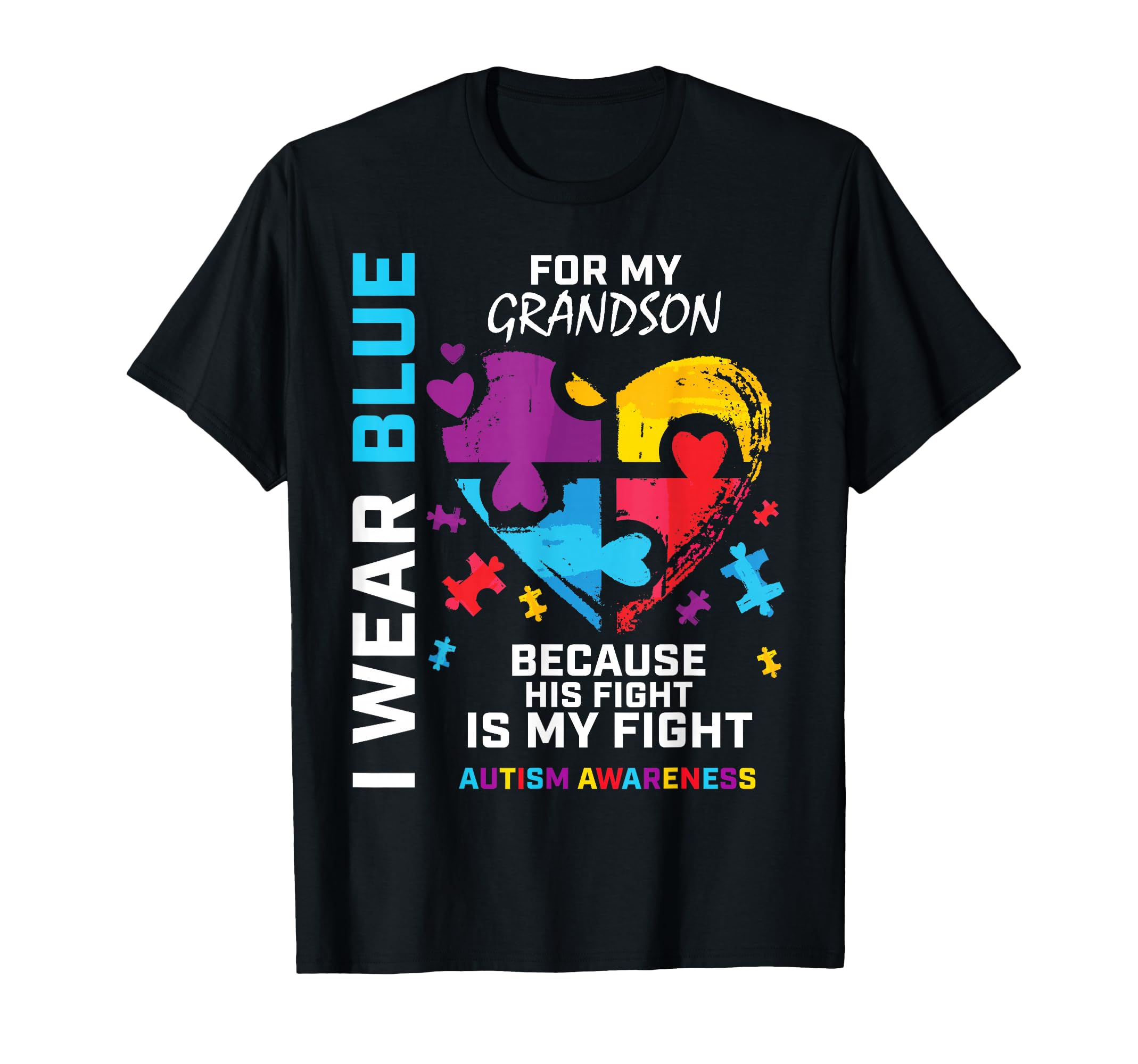 Grandma Grandpa I Wear Blue My T-Shirt - Casual Everyday Wear Unisex - T-Shirt, Sweatshirt, Hoodie