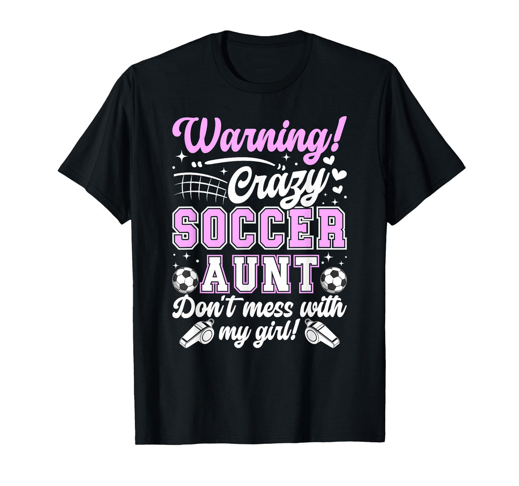 Crazy Soccer Aunt Soccer Player Auntie T-Shirt - Graphic Print for Adults - T-Shirt, Sweatshirt, Hoodie