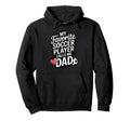 My Favorite Soccer Player Calls Me Dad Hoodie - Novelty Apparel Unisex - T-Shirt, Sweatshirt, Hoodie