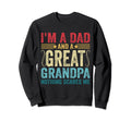 Im Dad And Great Grandpa Nothing Sweatshirt - Aesthetic Graphic for Adults - T-Shirt, Sweatshirt, Hoodie