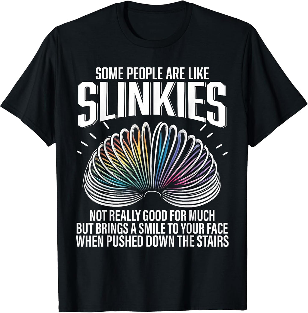 Some People are Like Slinkies Funny Sarcastic Mens - Adult & Kids T-Shirts, Sweatshirts & Hoodies apparel design preview 1