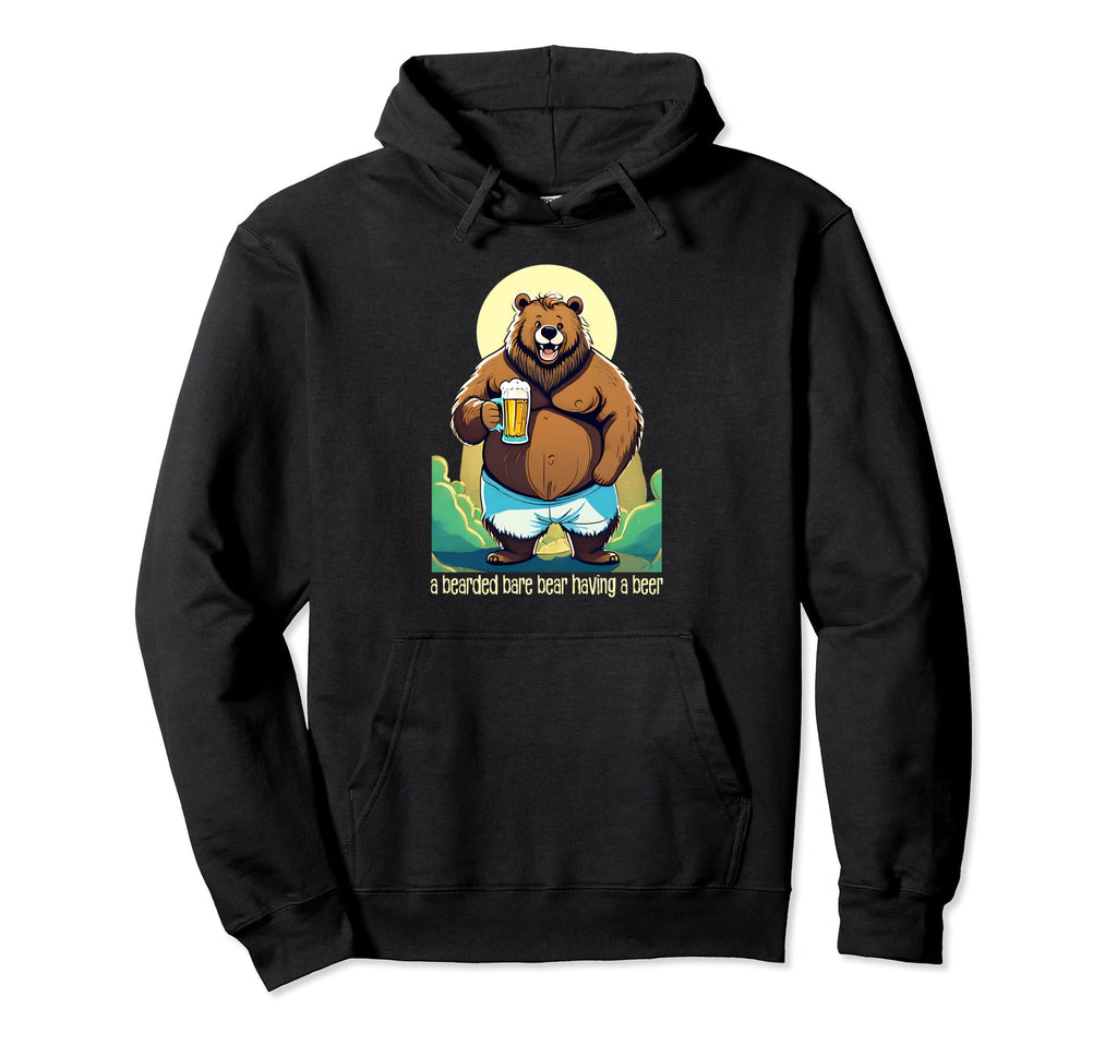 Bearded Bear Almost Bare Drinking Hoodie - Fun Novelty Design for Adults - T-Shirt, Sweatshirt, Hoodie