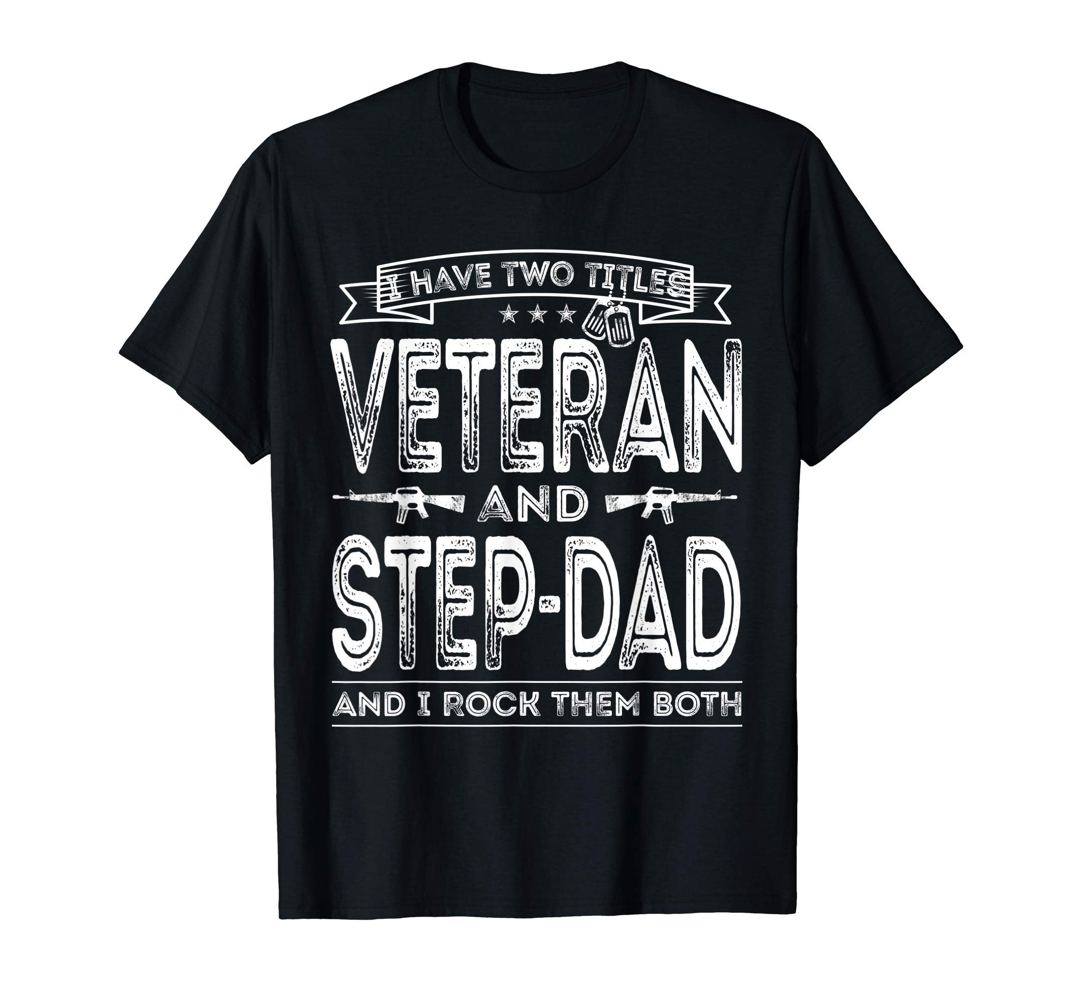 Mens I Have Two Titles Veteran And T-Shirt - Unique Graphic for Adults - T-Shirt, Sweatshirt, Hoodie