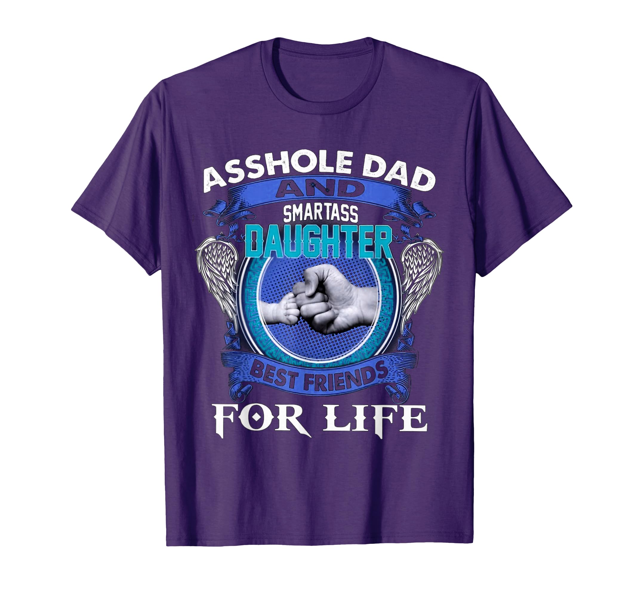 Asshole Dad And Smartass T-Shirt - Casual Everyday Wear for Adults - T-Shirt, Sweatshirt, Hoodie