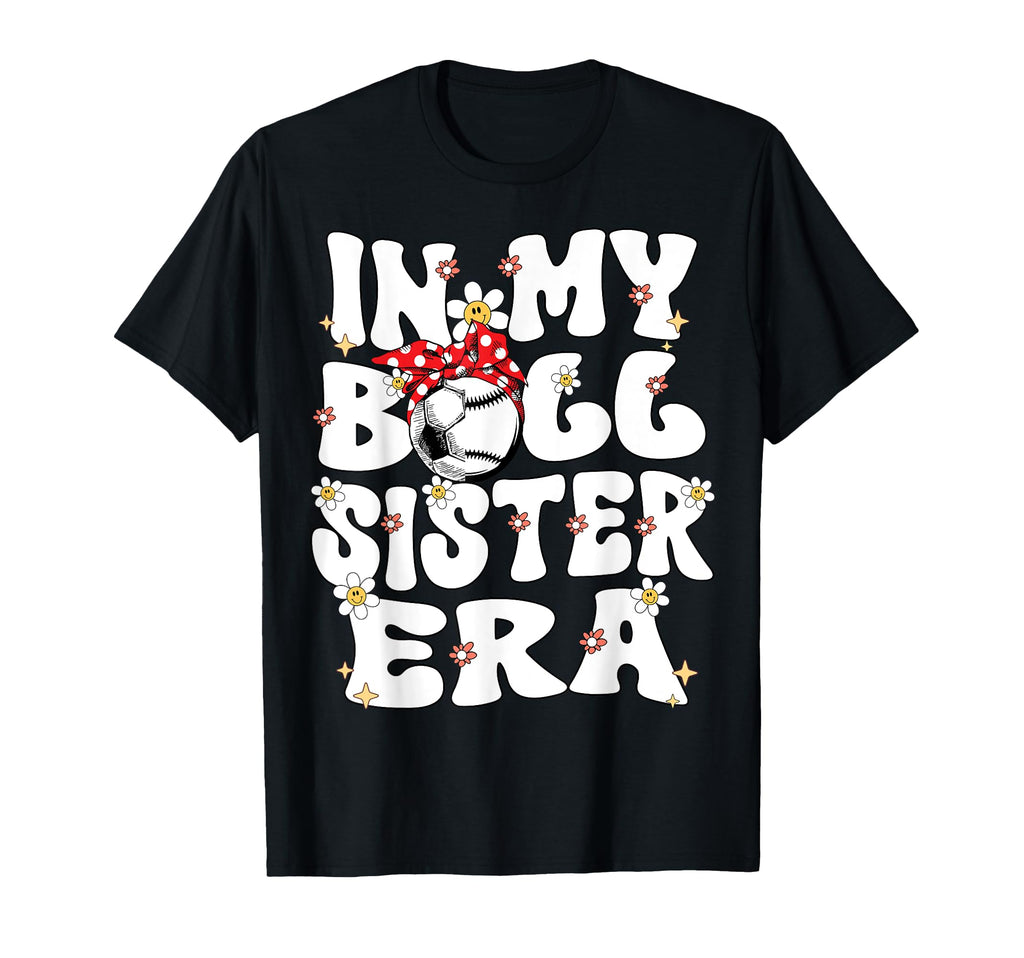 My Ball Sister Era Groovy Baseball Soccer T-Shirt - Graphic Print Unisex - T-Shirt, Sweatshirt, Hoodie